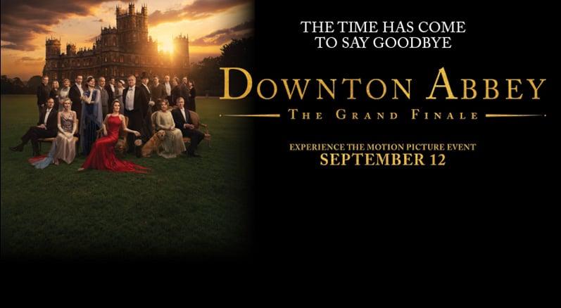 Be one of the first to see Downton Abbey: The Grand Finale at Regal.