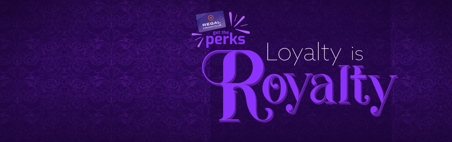 Regal crown club loyalty is royalty