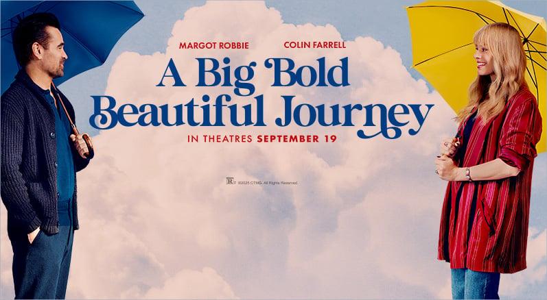 Big Bold Beautiful Journey opens this week.
