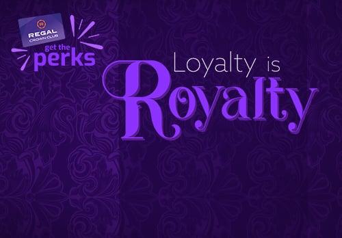 Regal crown club loyalty is royalty